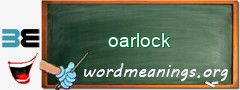 WordMeaning blackboard for oarlock